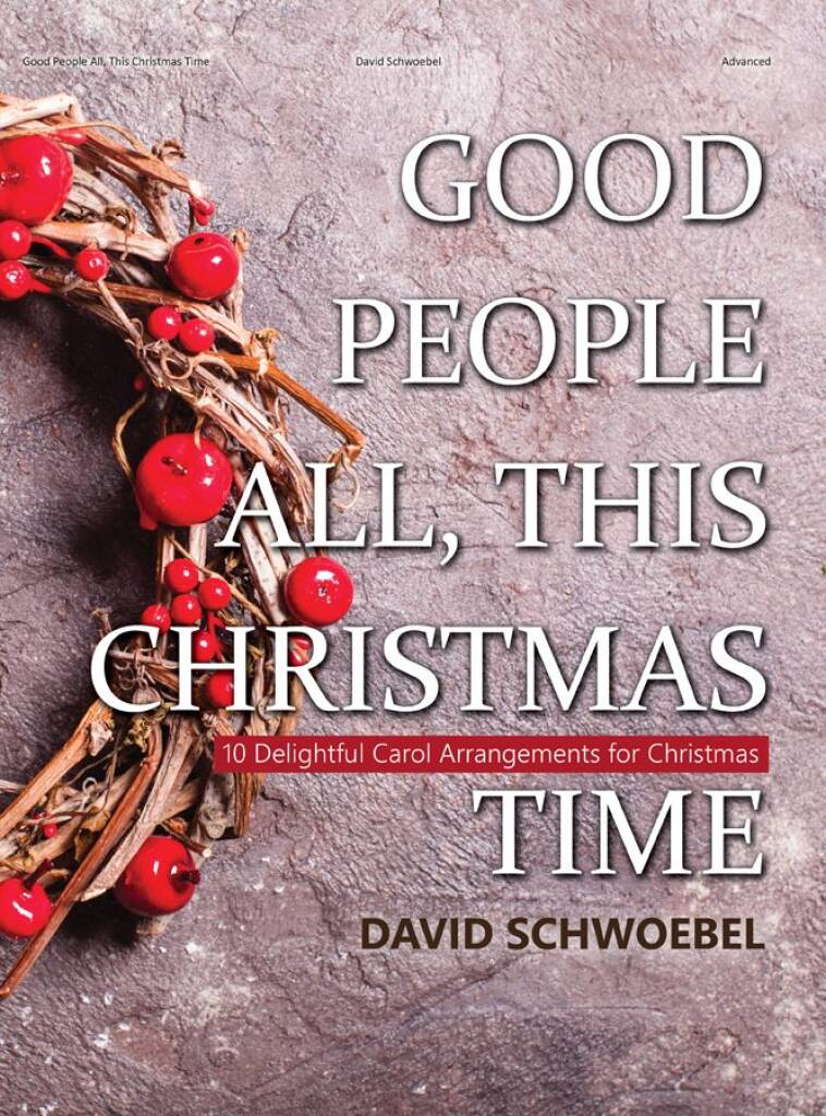 Good People All, This Christmas Time - Piano Coll.